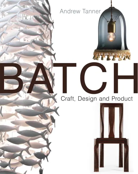 Cover of Batch, Craft, Design and Product