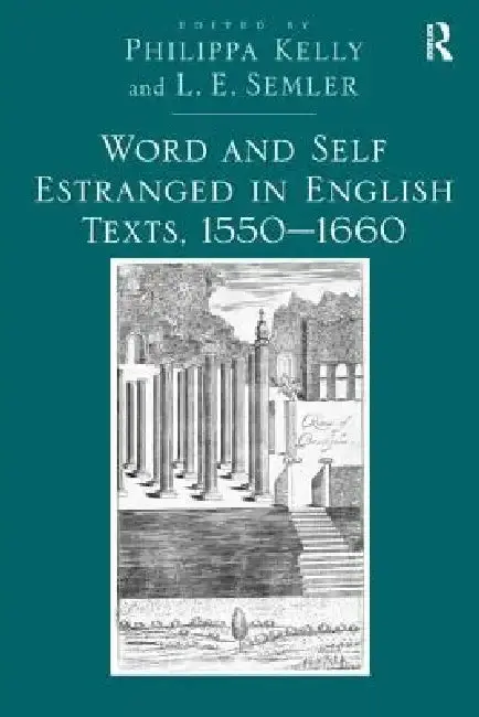 Cover of Word And Self Estranged In English Texts, 1550-1660