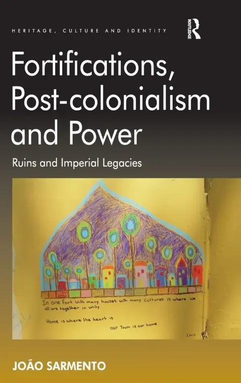 Cover of Fortifications, Post-Colonialism and Power