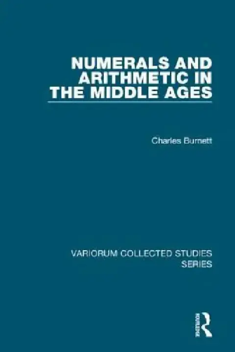 Cover of Numerals and Arithmetic in the Middle Ages