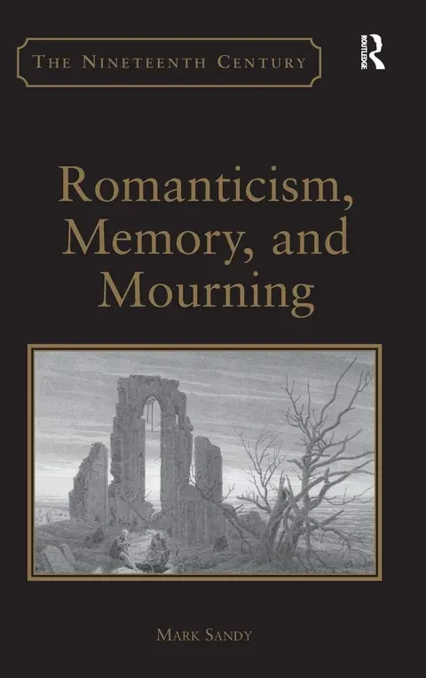 Cover of Romanticism, Memory, and Mourning