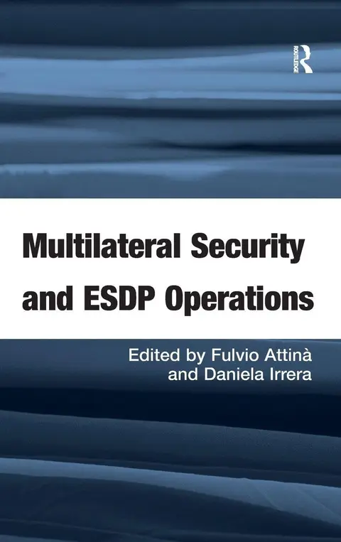 Cover of Multilateral Security and ESDP Operations