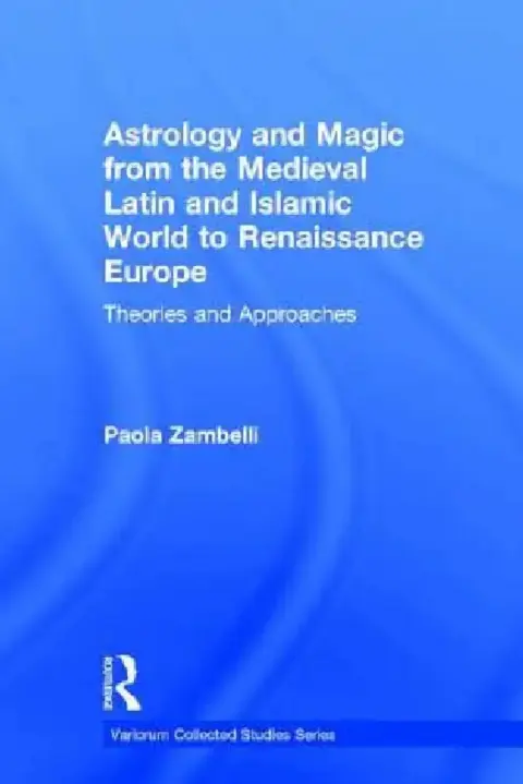 Cover of Astrology and Magic from the Medieval Latin and Islamic World to Renaissance Europe