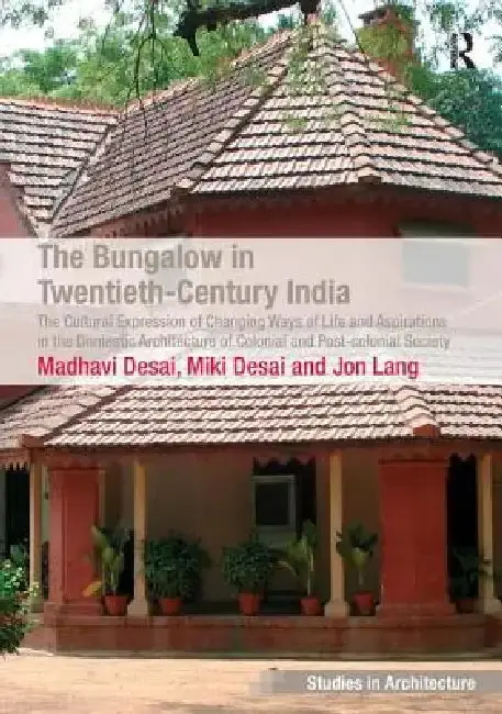 Cover of The Bungalow in Twentieth-Century India