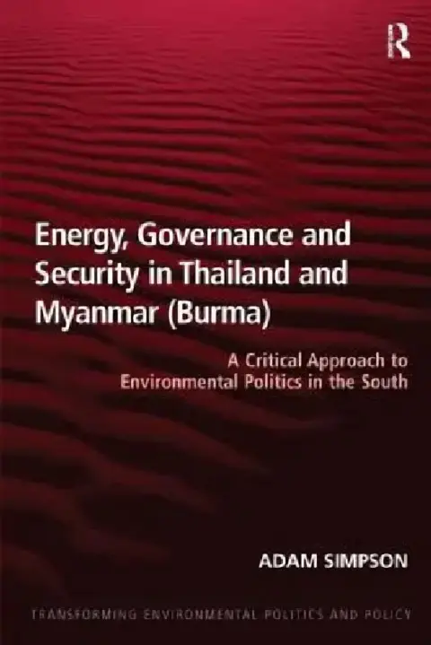 Cover of Energy, Governance and Security in Thailand and Myanmar (Burma)