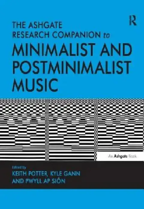 Cover of The Ashgate Research Companion to Minimalist and Postminimalist Music.