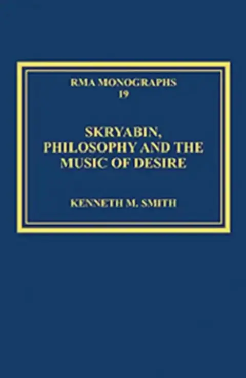 Cover of Skryabin, Philosophy and the Music of Desire
