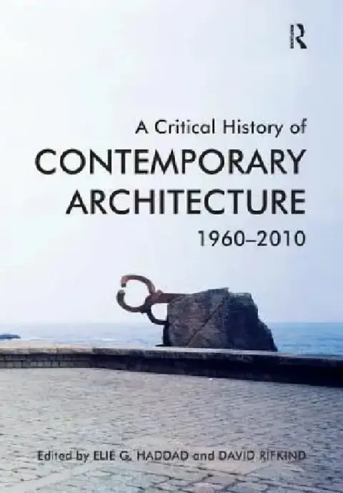 Cover of A Critical History of Contemporary Architecture, 1960-2010.