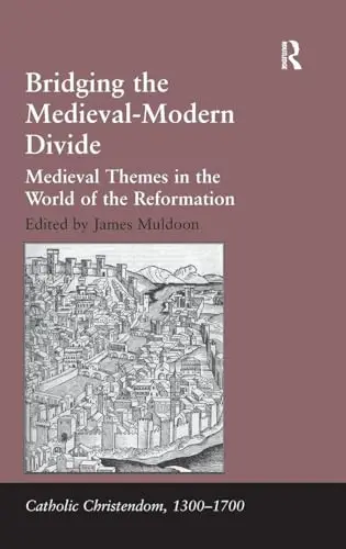 Cover of Bridging the Medieval-Modern Divide
