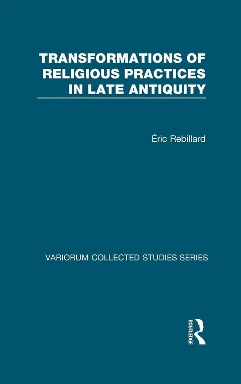Cover of Transformations of Religious Practices in Late Antiquity