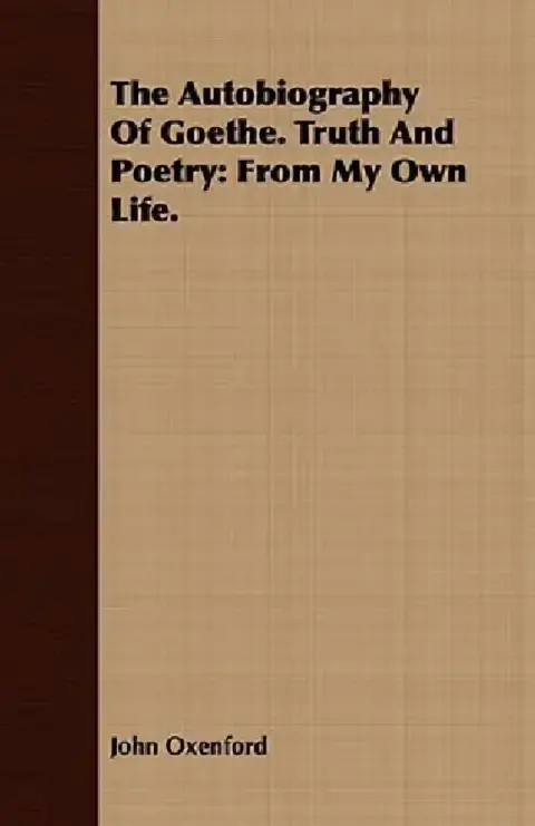 Cover of The Autobiography Of Goethe. Truth And Poetry