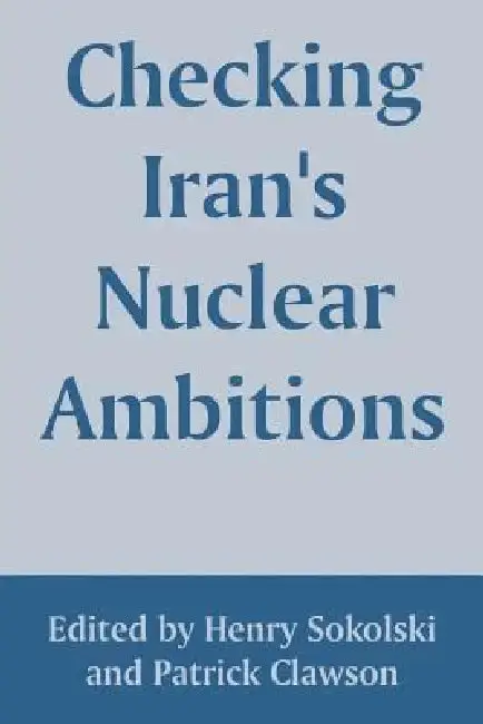 Cover of Checking Iran's Nuclear Ambitions