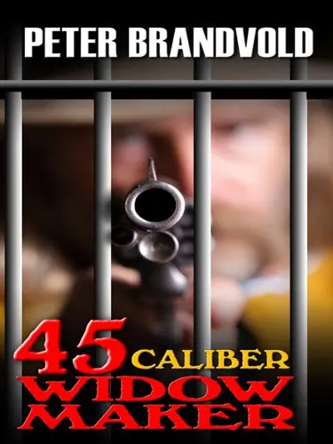 Cover of 45-Caliber Widow Maker