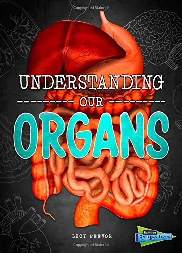 Cover of Understanding Our Organs