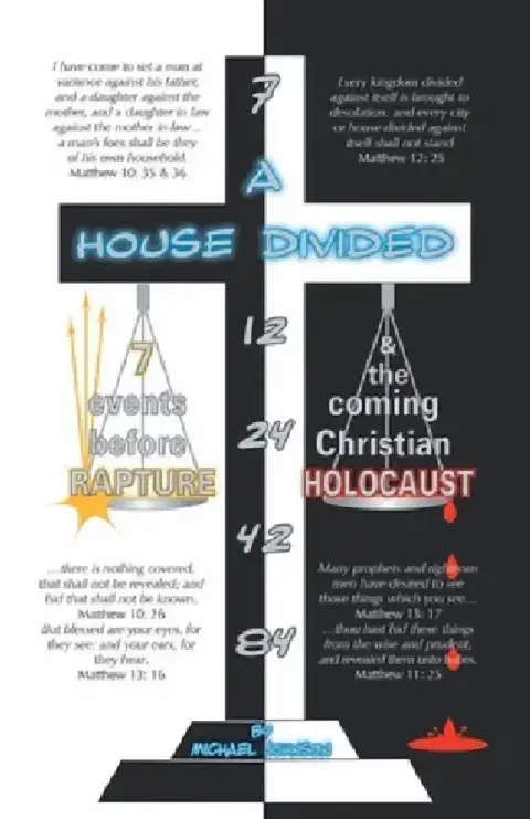 Cover of A House Divided-7 Events Before Rapture & the Coming Christian Holocaust