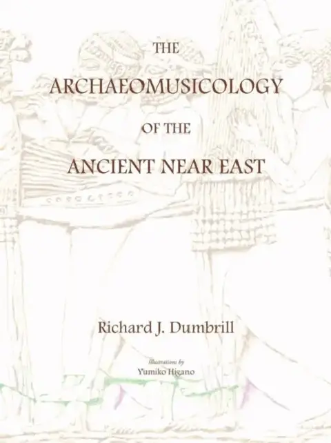 Cover of The Archaeomusicology of the Ancient Near East
