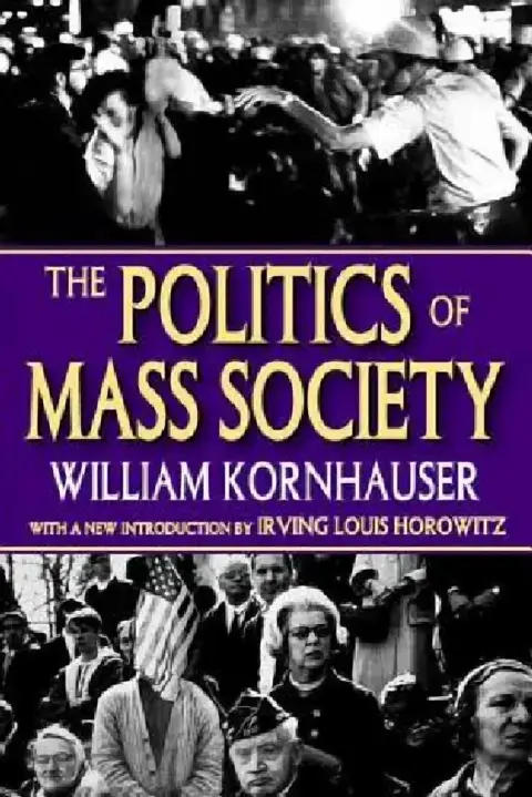 Cover of The Politics of Mass Society