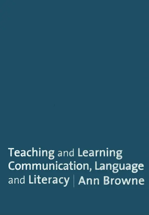 Cover of Teaching and Learning Communication, Language and Literacy