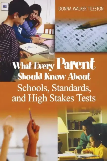 Cover of What Every Parent Should Know About Schools, Standards, and High Stakes Tests