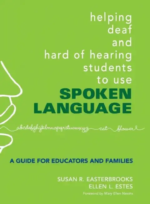 Cover of Helping Deaf and Hard of Hearing Students to Use Spoken Language