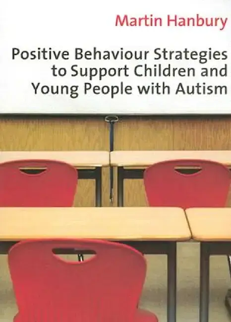 Cover of Positive Behaviour Strategies to Support Children and Young People with Autism