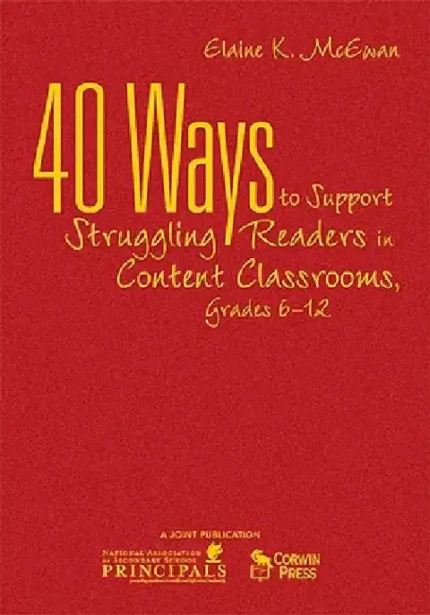 Cover of 40 Ways to Support Struggling Readers in Content Classrooms, Grades 6-12