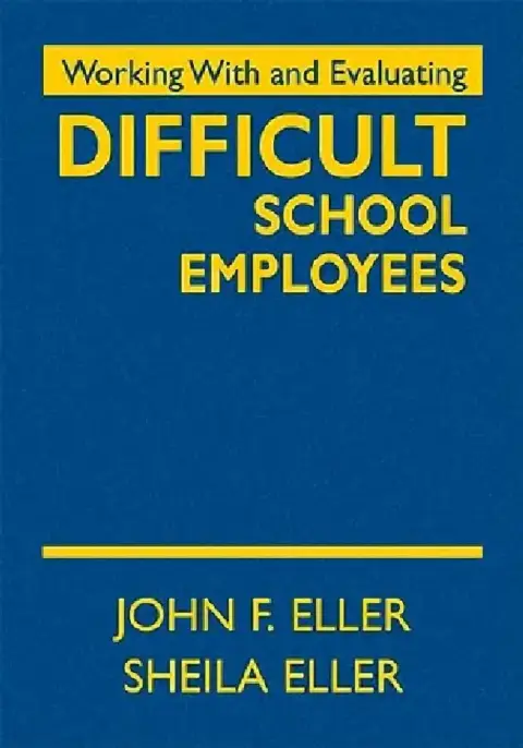 Cover of Working With and Evaluating Difficult School Employees