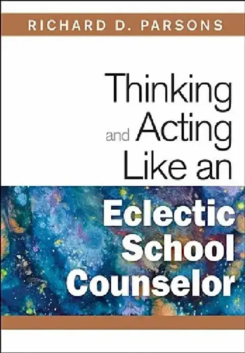 Cover of Thinking and Acting Like an Eclectic School Counselor