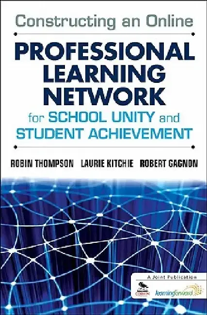 Cover of Constructing an Online Professional Learning Network for School Unity and Student Achievement