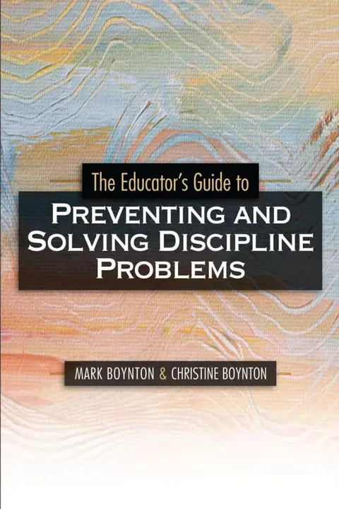 Cover of The Educator's Guide to Preventing and Solving Discipline Problems