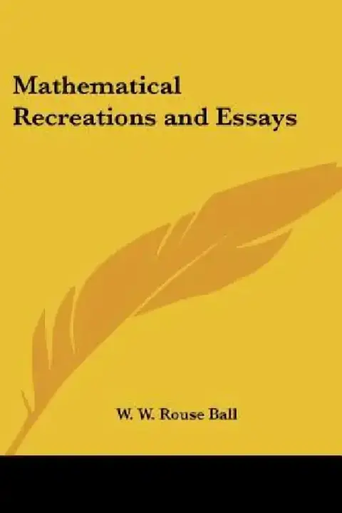 Cover of Mathematical Recreations and Essays