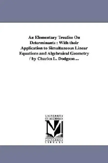 Cover of An Elementary Treatise On Determinants