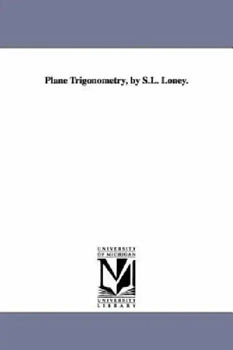 Cover of Plane Trigonometry, by S.L. Loney.