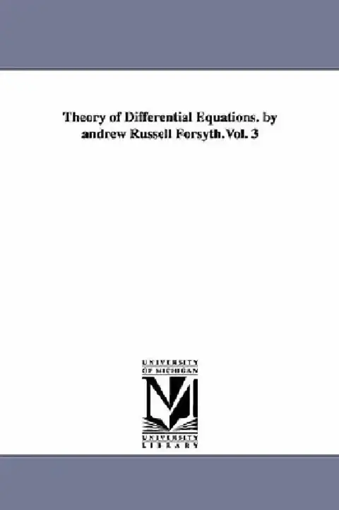 Cover of Theory of Differential Equations. by andrew Russell Forsyth.Vol. 3