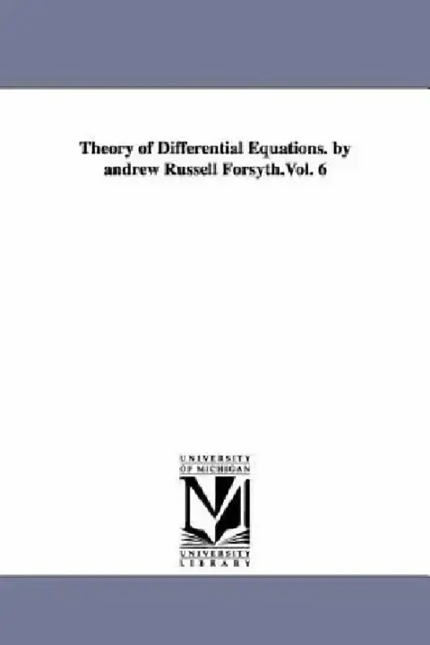 Cover of Theory of Differential Equations. by andrew Russell Forsyth.Vol. 6