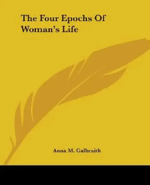 Cover of The Four Epochs Of Woman's Life