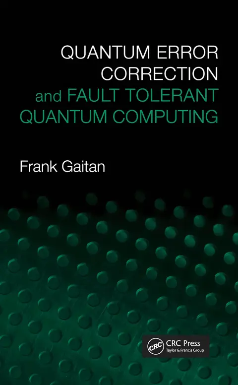 Cover of Quantum Error Correction and Fault Tolerant Quantum Computing