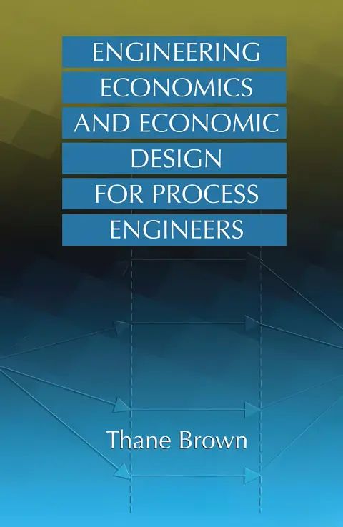 Cover of Engineering Economics and Economic Design for Process Engineers