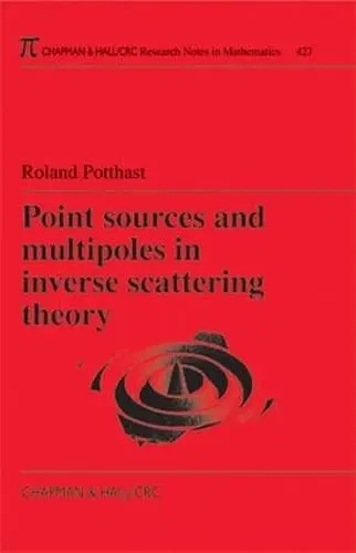 Cover of Point Sources and Multipoles in Inverse Scattering Theory