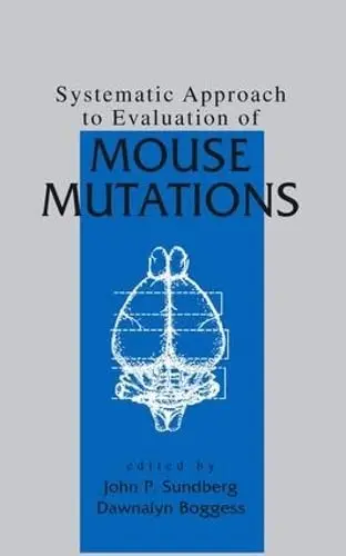 Cover of Systematic Approach to Evaluation of Mouse Mutations