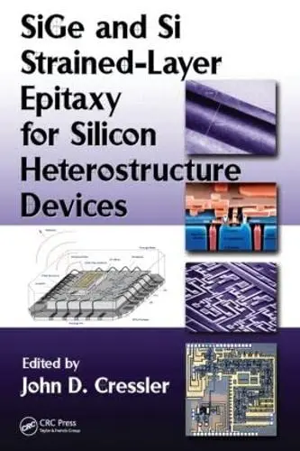 Cover of SiGe and Si Strained-Layer Epitaxy for Silicon Heterostructure Devices