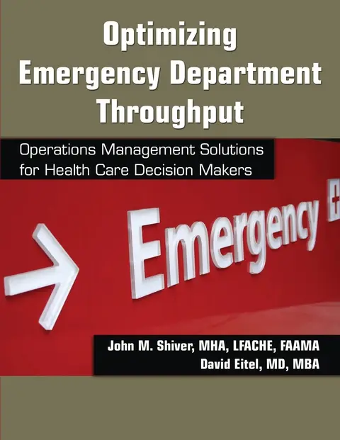 Cover of Optimizing Emergency Department Throughput