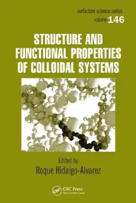 Cover of Structure and Functional Properties of Colloidal Systems