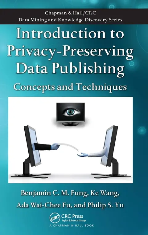 Cover of Introduction to Privacy-Preserving Data Publishing