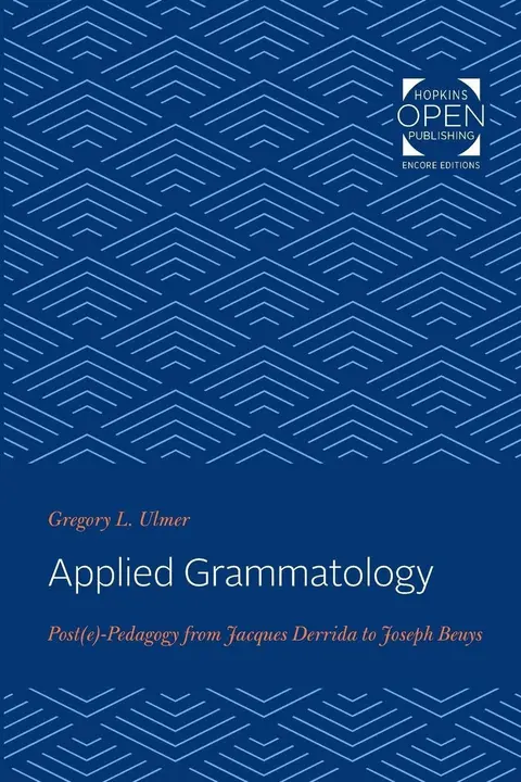Cover of Applied Grammatology – Post(e)–Pedagogy from Jacques Derrida to Joseph Beuys