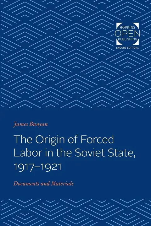 Cover of The Origin of Forced Labor in the Soviet State, – Documents and Materials