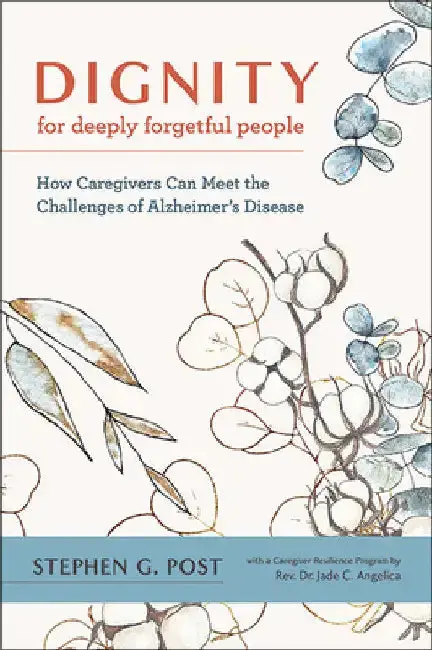 Cover of Dignity for Deeply Forgetful People
