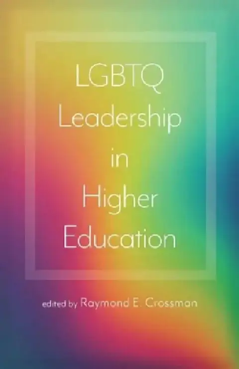 Cover of LGBTQ Leadership in Higher Education