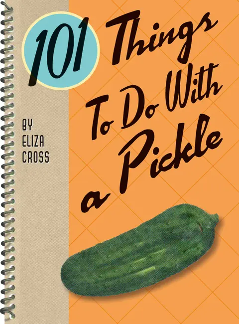 Cover of 101 Things to Do with a Pickle