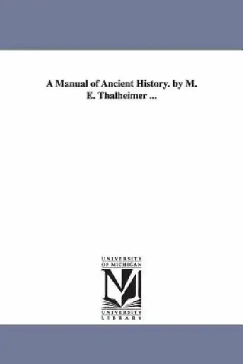 Cover of A Manual of Ancient History. by M. E. Thalheimer ...
